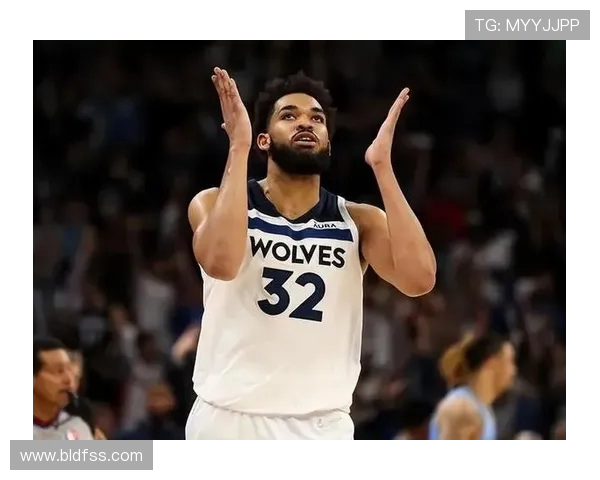 卡尔安东尼唐斯如何在NBA赛场上展现全能篮球才华与领导力